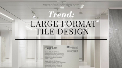 Trend: Large Format Ultra Thin Tile Design